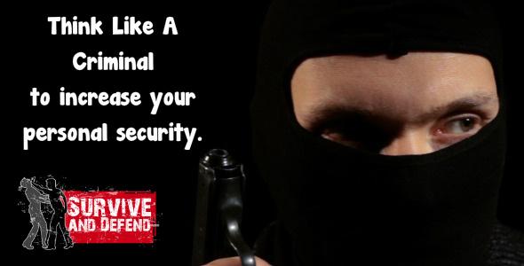 Think Like A Criminal to Increase Your Personal Security