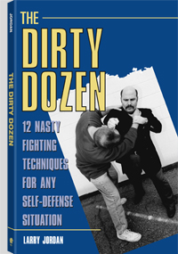 The Dirty Dozen: 12 Nasty Fighting Techniques